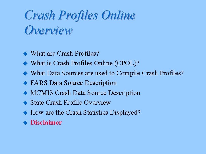 Crash Profiles Online Overview u u u u What are Crash Profiles? What is