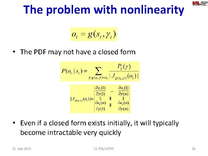 The problem with nonlinearity • The PDF may not have a closed form •