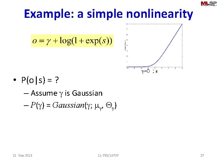 Example: a simple nonlinearity g=0 ; s • P(o|s) = ? – Assume g