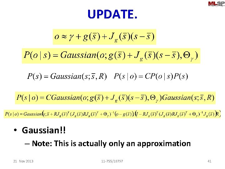 UPDATE. • Gaussian!! – Note: This is actually only an approximation 21 Nov 2013