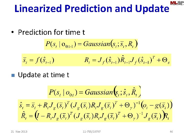 Linearized Prediction and Update • Prediction for time t n Update at time t