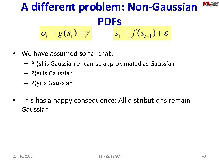 A different problem: Non-Gaussian PDFs • We have assumed so far that: – P