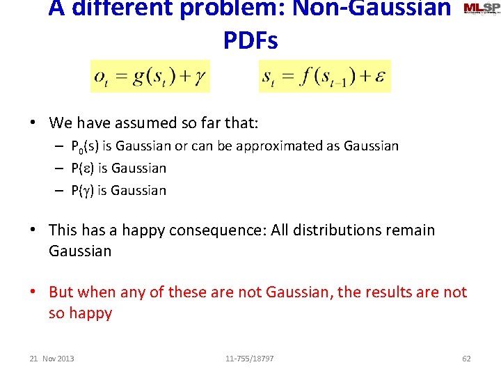 A different problem: Non-Gaussian PDFs • We have assumed so far that: – P