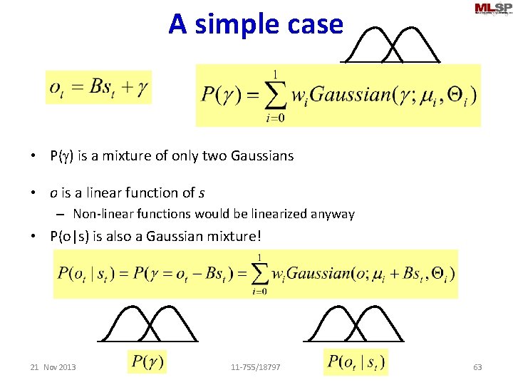 A simple case • P(g) is a mixture of only two Gaussians • o