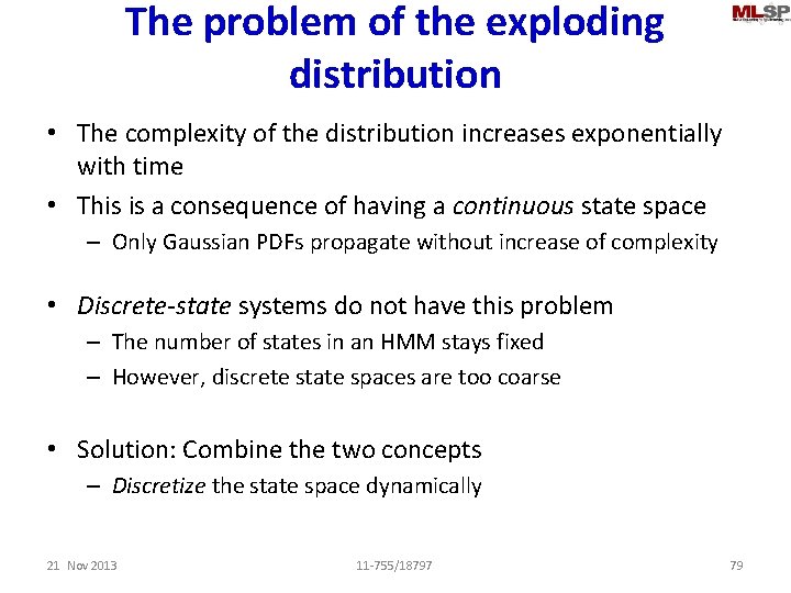 The problem of the exploding distribution • The complexity of the distribution increases exponentially