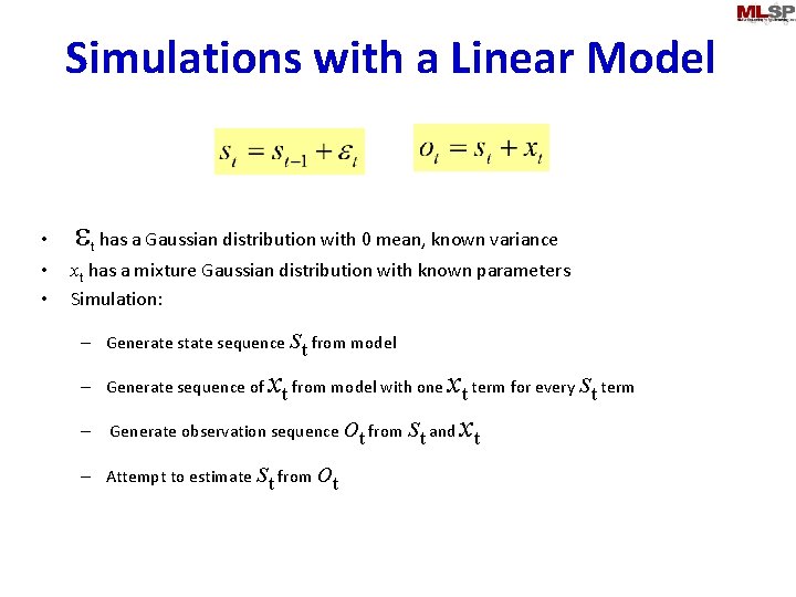 Simulations with a Linear Model • e has a Gaussian distribution with 0 mean,