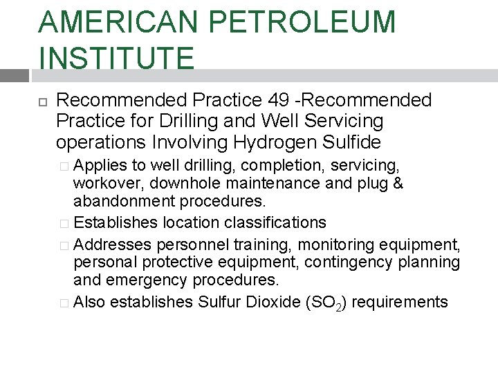 AMERICAN PETROLEUM INSTITUTE Recommended Practice 49 -Recommended Practice for Drilling and Well Servicing operations