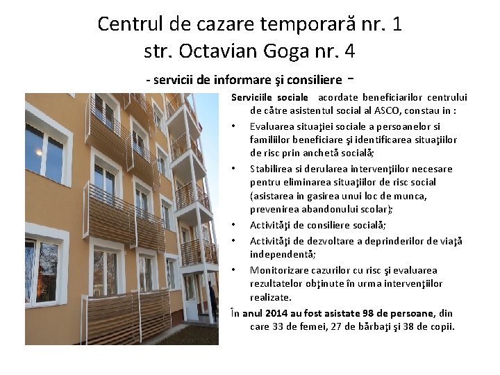 Centrul de cazare temporară nr. 1 str. Octavian Goga nr. 4 - servicii de