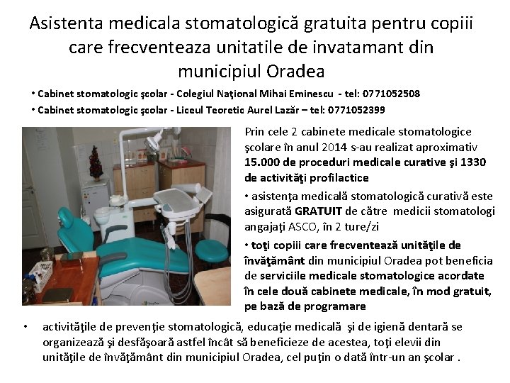 Asistenta medicala stomatologică gratuita pentru copiii care frecventeaza unitatile de invatamant din municipiul Oradea