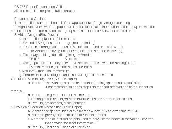 CS 766 Paper Presentation Outline //Reference slide for presentation creation. Presentation Outline: 1. Introduction,