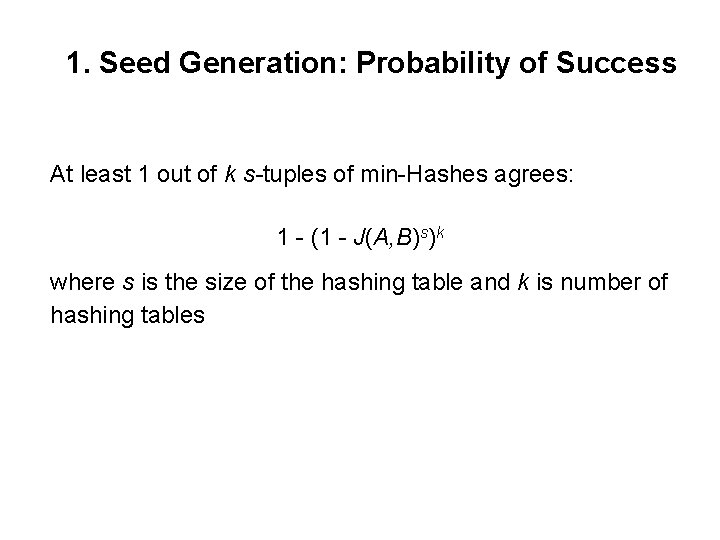 1. Seed Generation: Probability of Success At least 1 out of k s-tuples of