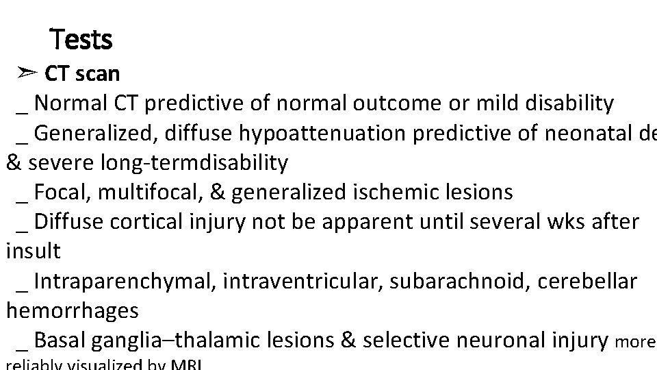 Tests ➣ CT scan _ Normal CT predictive of normal outcome or mild disability