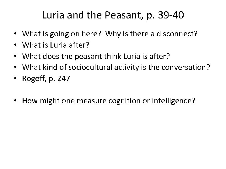 Luria and the Peasant, p. 39 -40 • • • What is going on