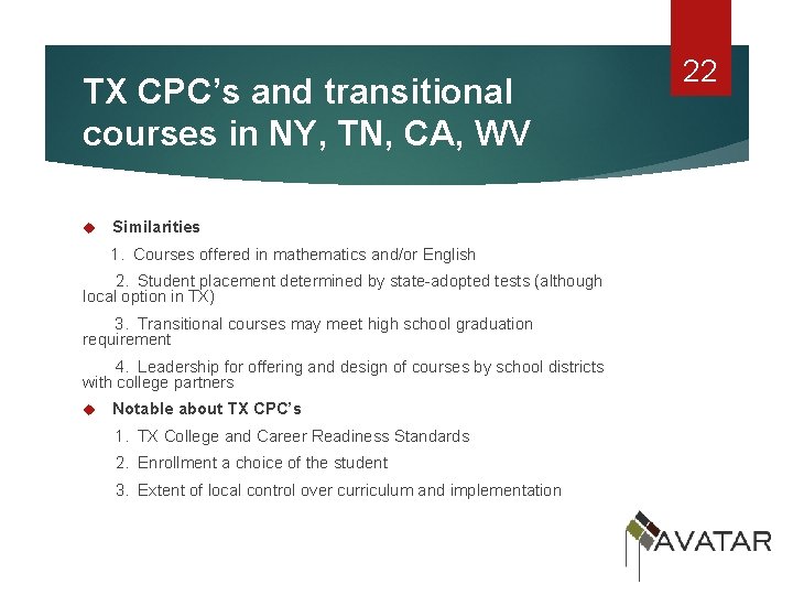 TX CPC’s and transitional courses in NY, TN, CA, WV Similarities 1. Courses offered