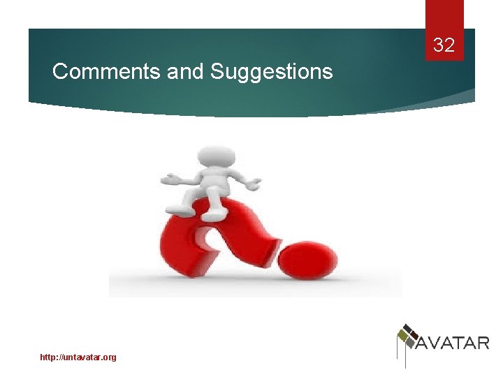 32 Comments and Suggestions http: //untavatar. org 