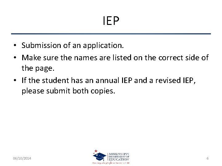 IEP • Submission of an application. • Make sure the names are listed on