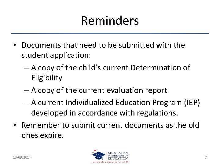 Reminders • Documents that need to be submitted with the student application: – A