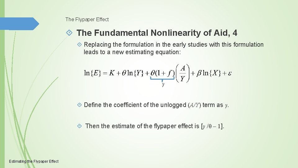 The Flypaper Effect The Fundamental Nonlinearity of Aid, 4 Replacing the formulation in the