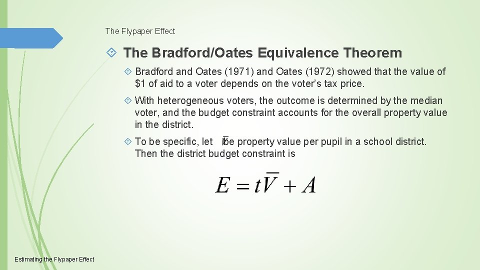 The Flypaper Effect The Bradford/Oates Equivalence Theorem Bradford and Oates (1971) and Oates (1972)