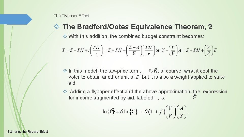 The Flypaper Effect The Bradford/Oates Equivalence Theorem, 2 With this addition, the combined budget