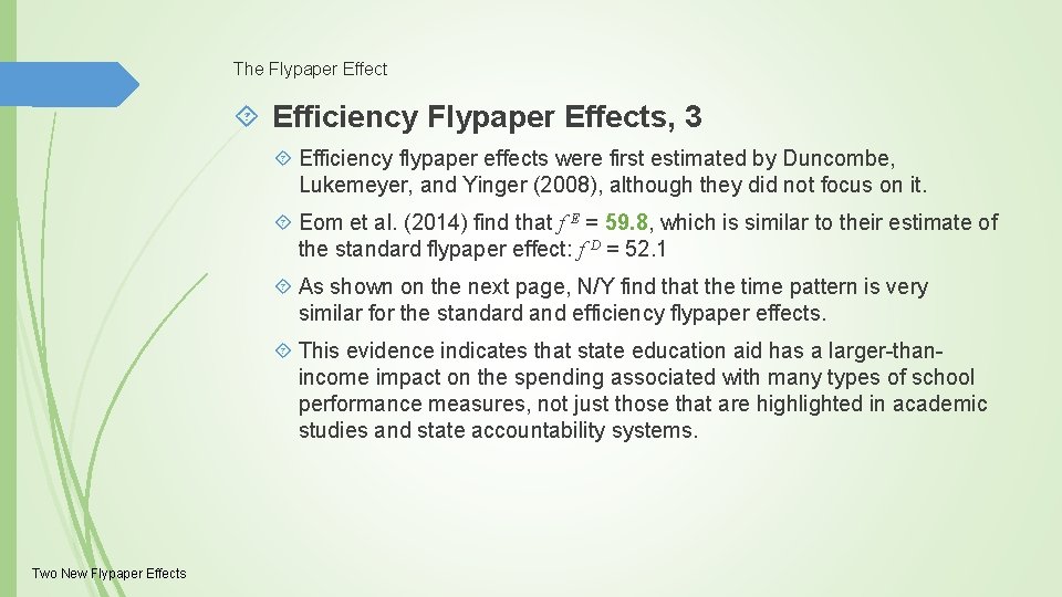 The Flypaper Effect Efficiency Flypaper Effects, 3 Efficiency flypaper effects were first estimated by