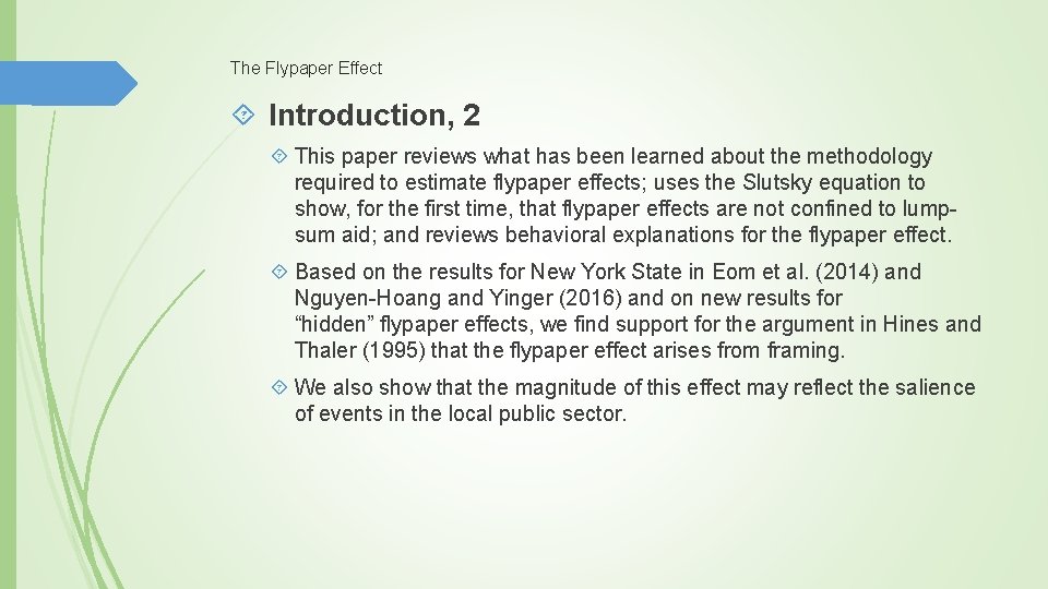 The Flypaper Effect Introduction, 2 This paper reviews what has been learned about the