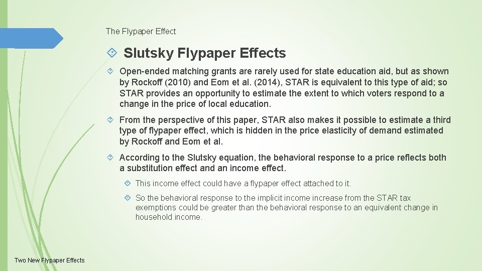 The Flypaper Effect Slutsky Flypaper Effects Open-ended matching grants are rarely used for state