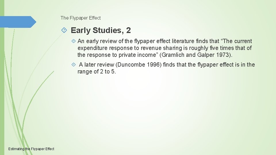 The Flypaper Effect Early Studies, 2 An early review of the flypaper effect literature