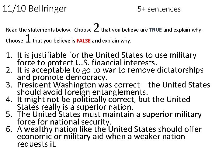 11/10 Bellringer Read the statements below. Choose 5+ sentences 2 that you believe are