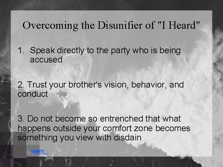 Overcoming the Disunifier of "I Heard" 1. Speak directly to the party who is