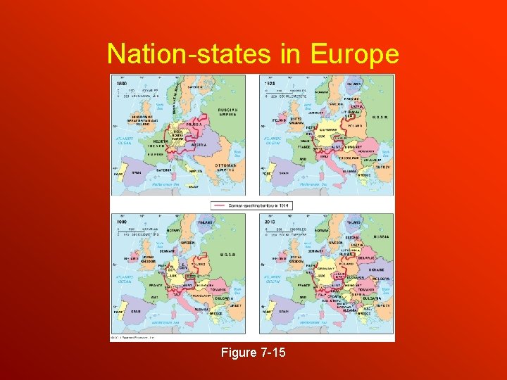 Nation-states in Europe Figure 7 -15 