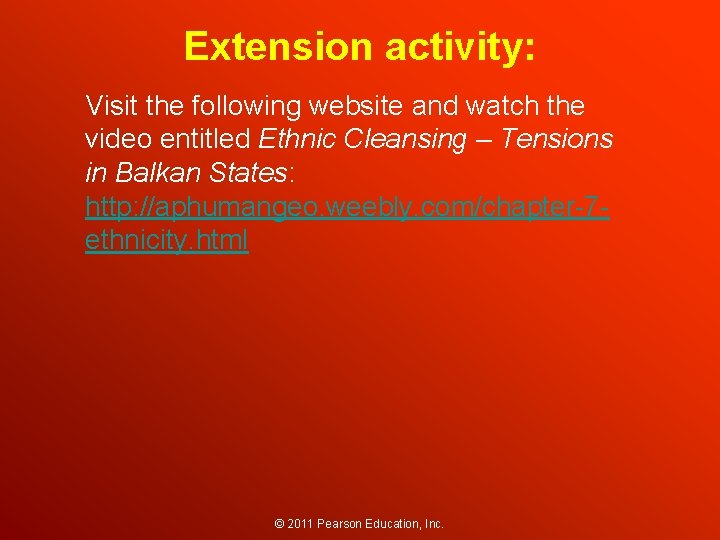 Extension activity: Visit the following website and watch the video entitled Ethnic Cleansing –