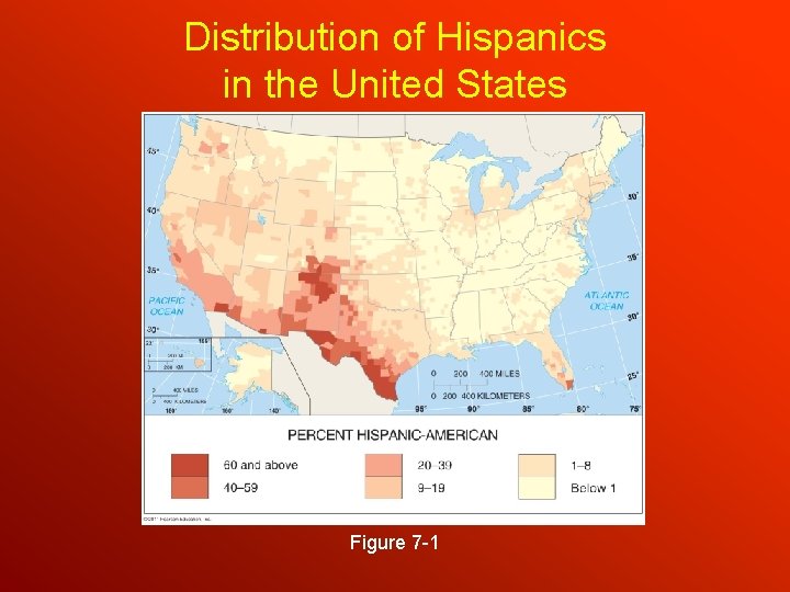 Distribution of Hispanics in the United States Figure 7 -1 