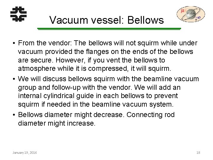 Vacuum vessel: Bellows • From the vendor: The bellows will not squirm while under