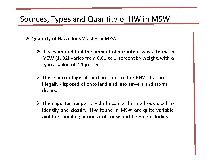 Sources, Types and Quantity of HW in MSW Ø Quantity of Hazardous Wastes in Sources, Types and Quantity of HW in MSW Ø Quantity of Hazardous Wastes in