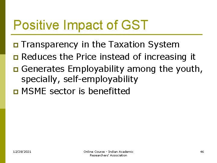 Positive Impact of GST Transparency in the Taxation System p Reduces the Price instead