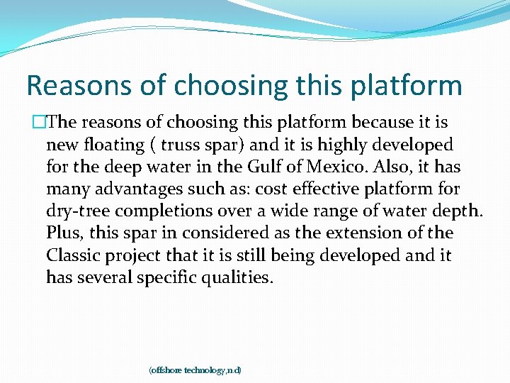 Reasons of choosing this platform �The reasons of choosing this platform because it is