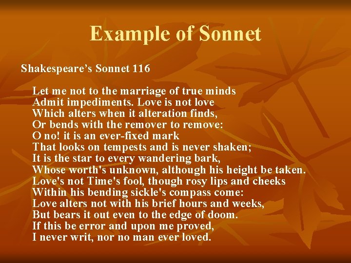 Example of Sonnet Shakespeare’s Sonnet 116 Let me not to the marriage of true