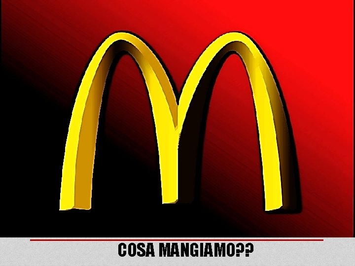 COSA MANGIAMO? ? 