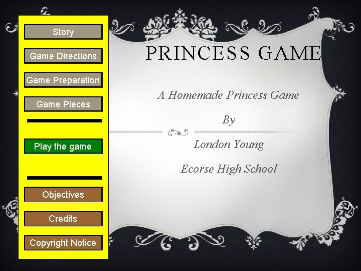 Story Game Directions PRINCESS GAME Game Preparation Game Pieces A Homemade Princess Game By