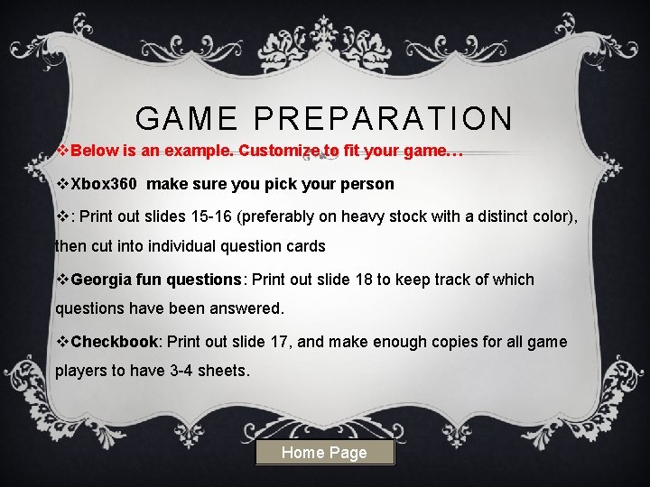 GAME PREPARATION v. Below is an example. Customize to fit your game… v. Xbox