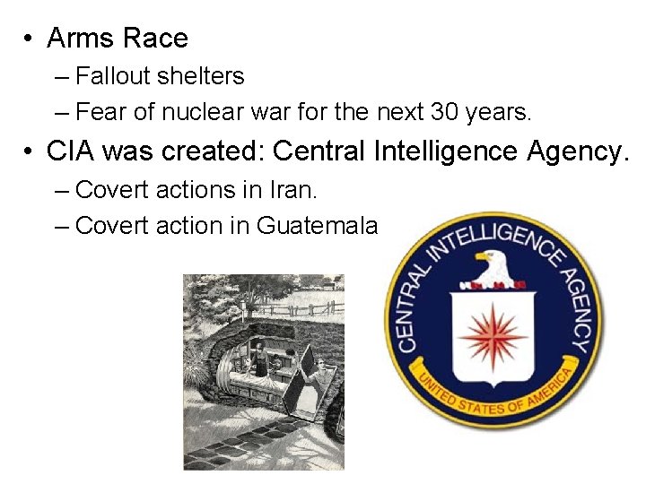  • Arms Race – Fallout shelters – Fear of nuclear war for the