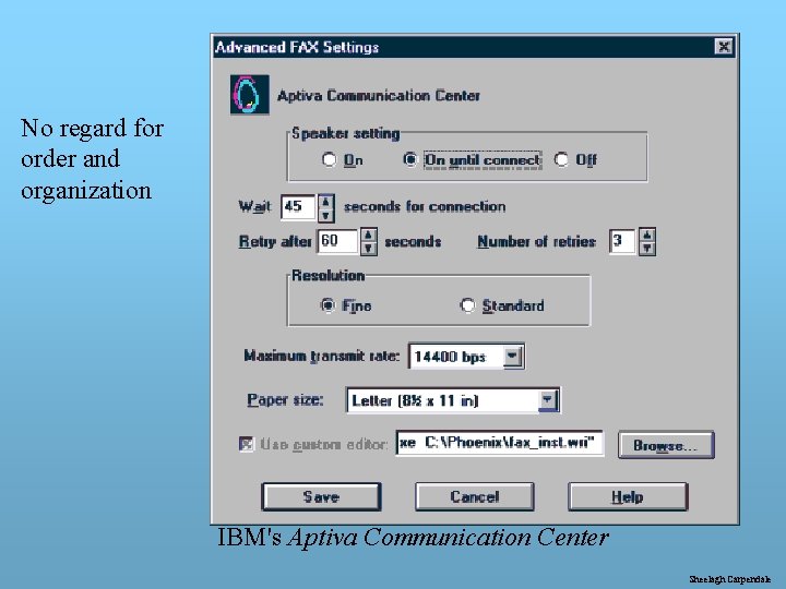 No regard for order and organization IBM's Aptiva Communication Center Sheelagh Carpendale 