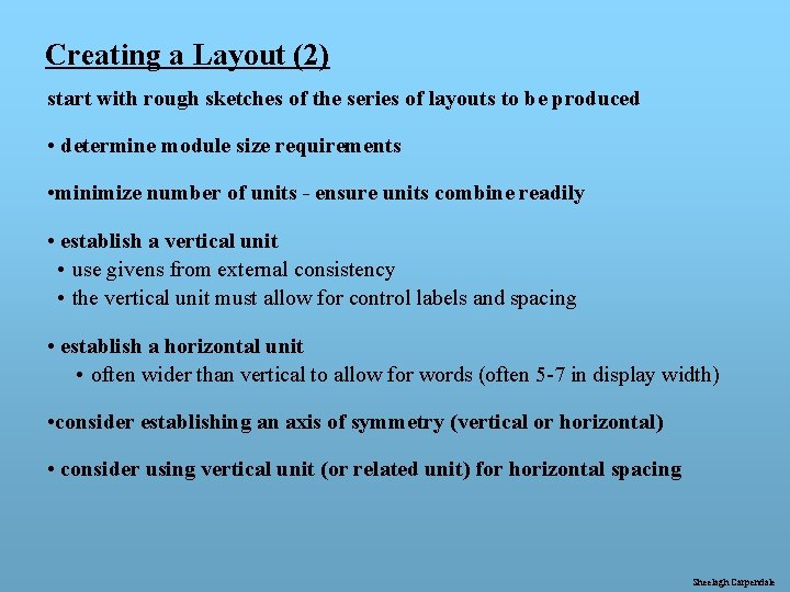 Creating a Layout (2) start with rough sketches of the series of layouts to