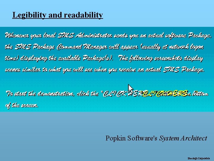 Legibility and readability Popkin Software's System Architect Sheelagh Carpendale 