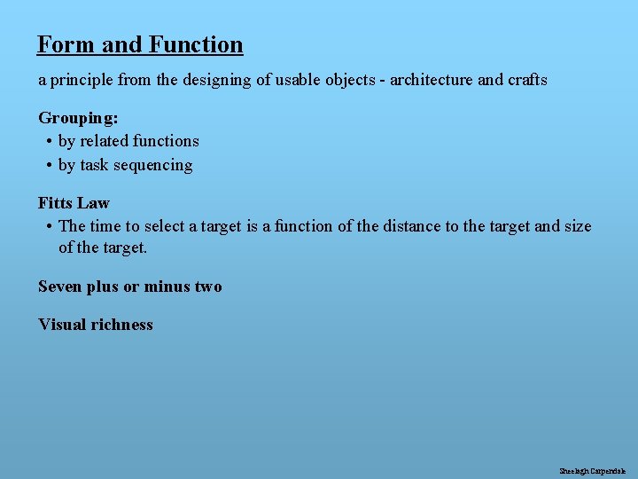 Form and Function a principle from the designing of usable objects - architecture and