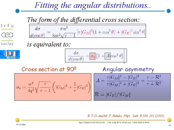 Fitting the angular distributions. . The form of the differential cross section: is equivalent