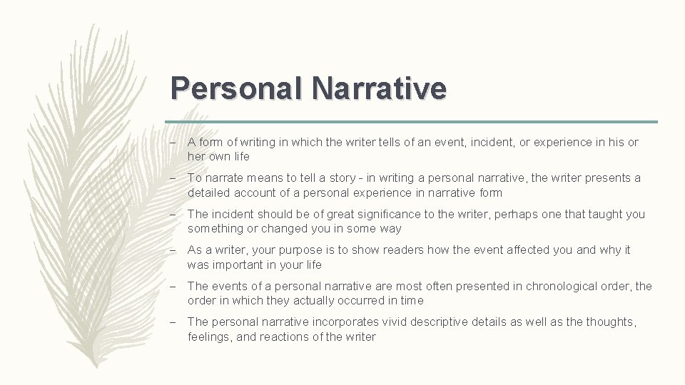 Personal Narrative – A form of writing in which the writer tells of an Personal Narrative – A form of writing in which the writer tells of an