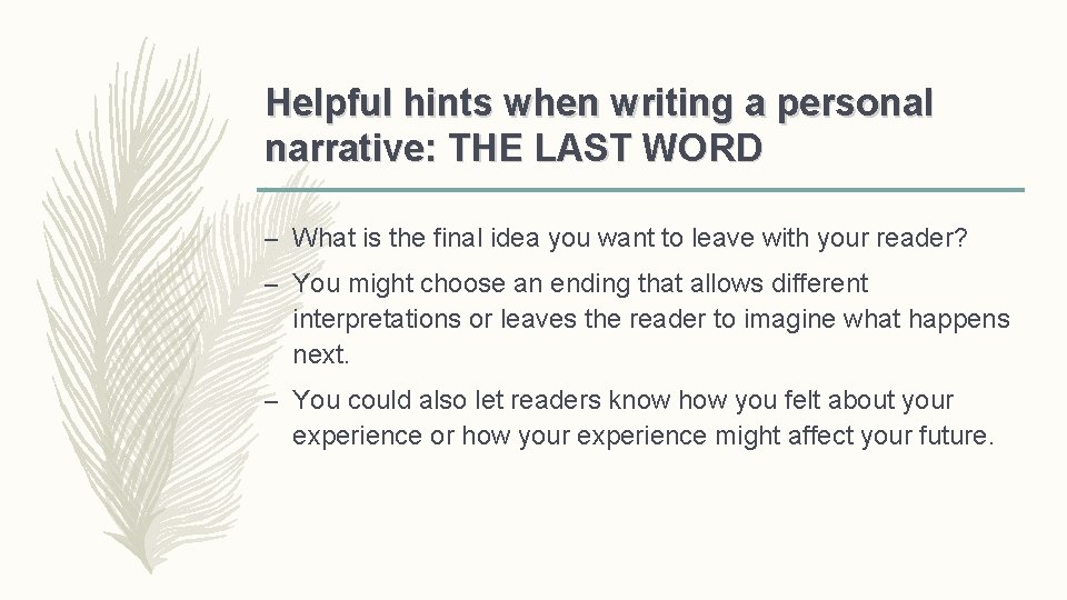 Helpful hints when writing a personal narrative: THE LAST WORD – What is the Helpful hints when writing a personal narrative: THE LAST WORD – What is the