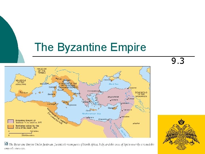 The Byzantine Empire 9. 3 